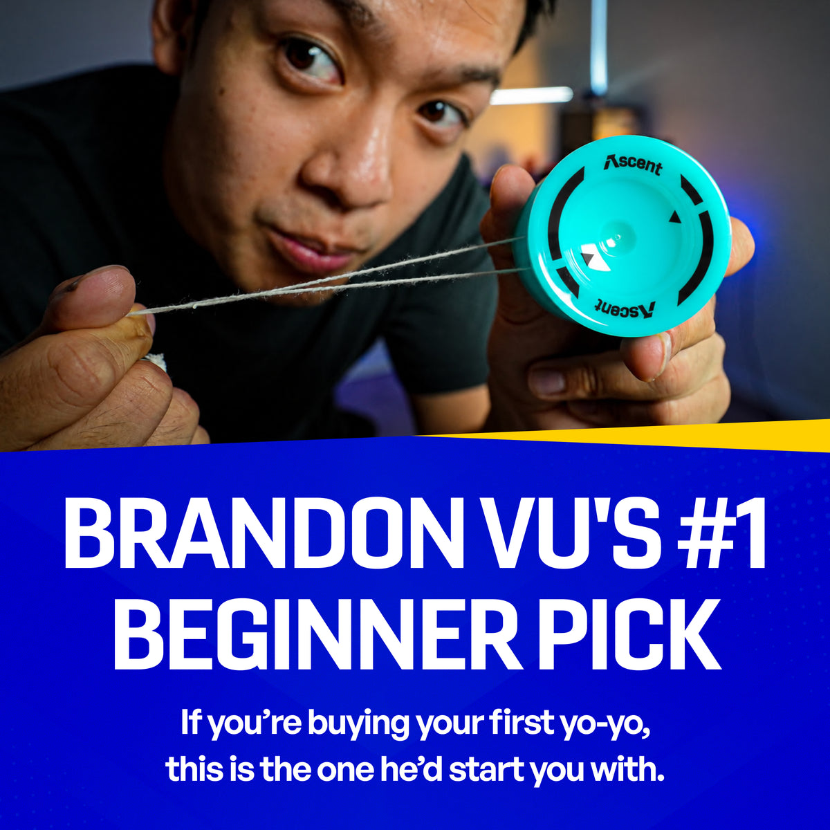 Brandon Vu holding a teal Ascent, the yoyo he picks first for a complete beginner
