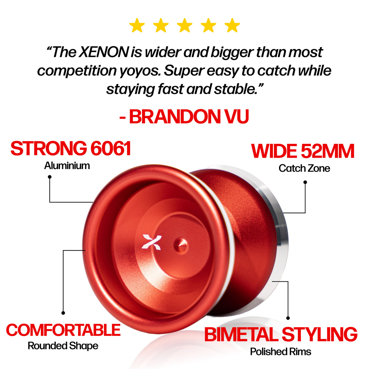 XENON yoyo specs: strong 6061 aluminium, 52mm wide catch zone, rounded shape and polished rims
